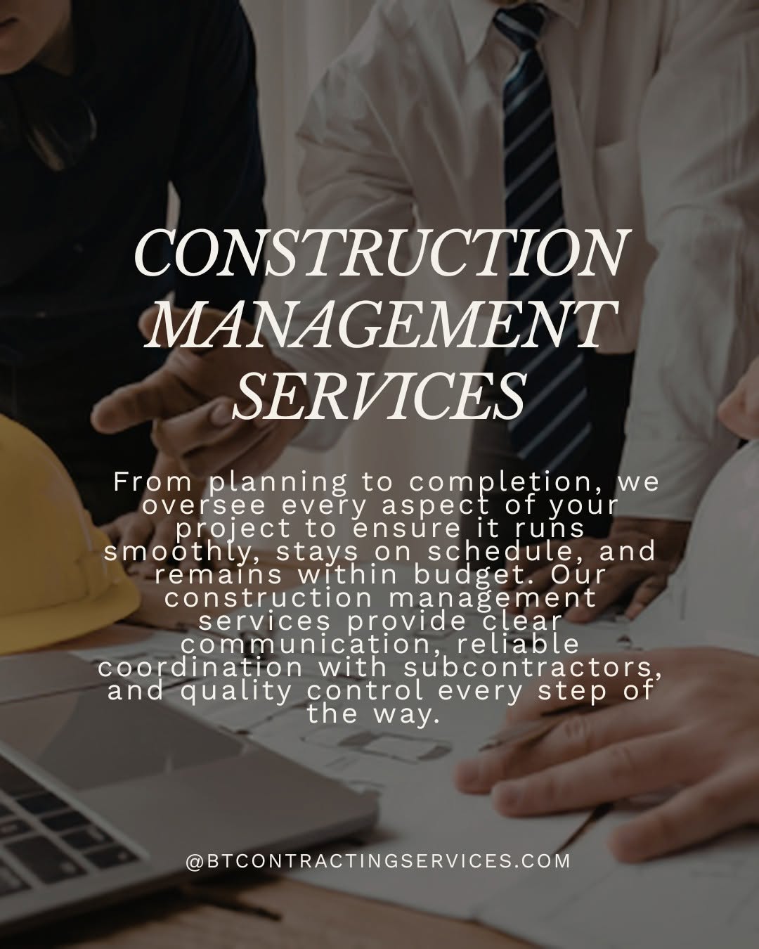 Construction Management: from planning to completion, we oversee every aspect of your project to keep it on schedule and on budget.